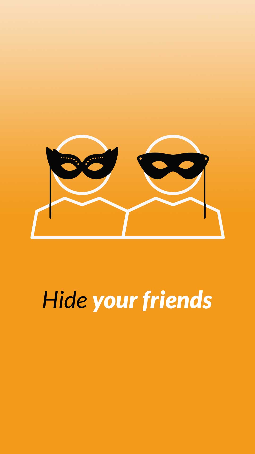 Hide your Friends